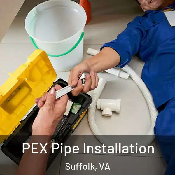  PEX Pipe Installation Suffolk, VA